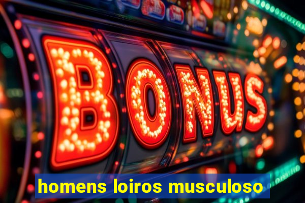 homens loiros musculoso